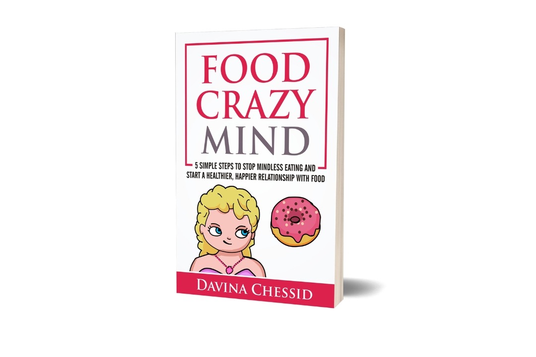 Image of the book Food Crazy Mind: 5 Simple Steps to Stop Mindless Eating and Start a Healthier, Happier Realtionship with Food by Davina Chessid